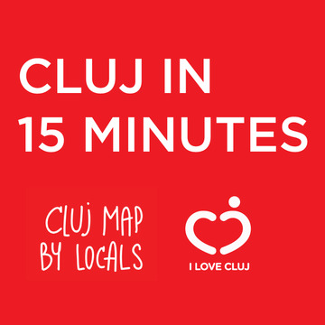 Cluj in 15 Minutes by I Love Cluj