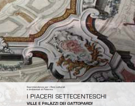 I piaceri settecenteschi - Ville e Palazzi dei Gattopardi