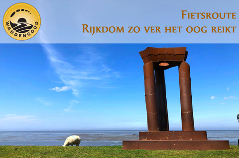 Waddengoud fietsroute 'Rijkdom zo ver het oog reikt'