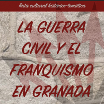 La Guerra Civil y el Franquismo en Granada. Los centros de poder, represión y propaganda